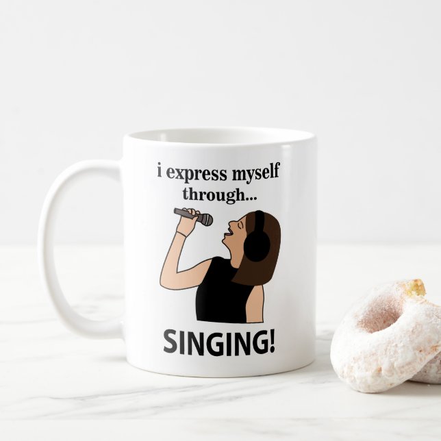 Singing I Express Myself Through Singing Coffee Mug (With Donut)