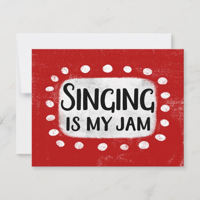 Singing Is My Jam Greeting Card (Front)