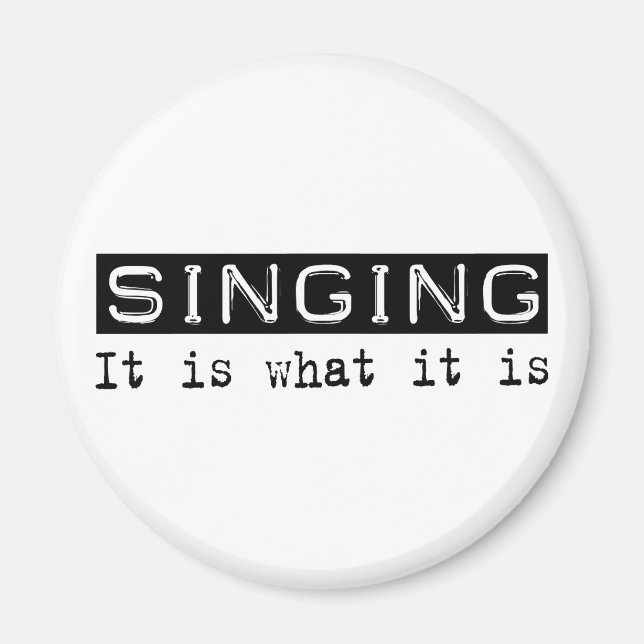 Singing It Is Magnet (Front)