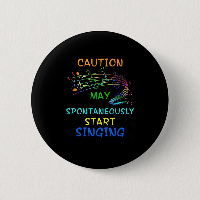Singing Music Lover T Shirt Gift - Caution May Sta 6 Cm Round Badge (Front)
