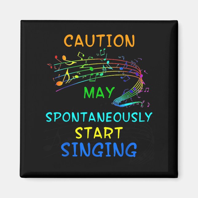 Singing Music Lover T Shirt Gift - Caution May Sta Magnet (Front)
