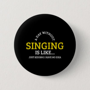 Singing Musicinger 6 Cm Round Badge