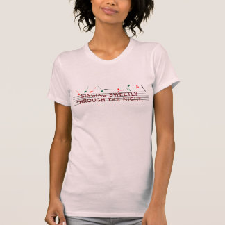 Singing sweetly through the night T-Shirt