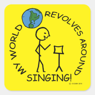 Singing - World Revolves Around Square Sticker