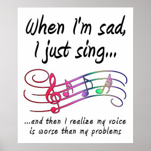 Singing Worse Than Problems Funny Poster