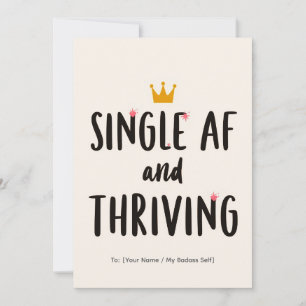 Single AF and Thriving Funny Valentine Design Holiday Card