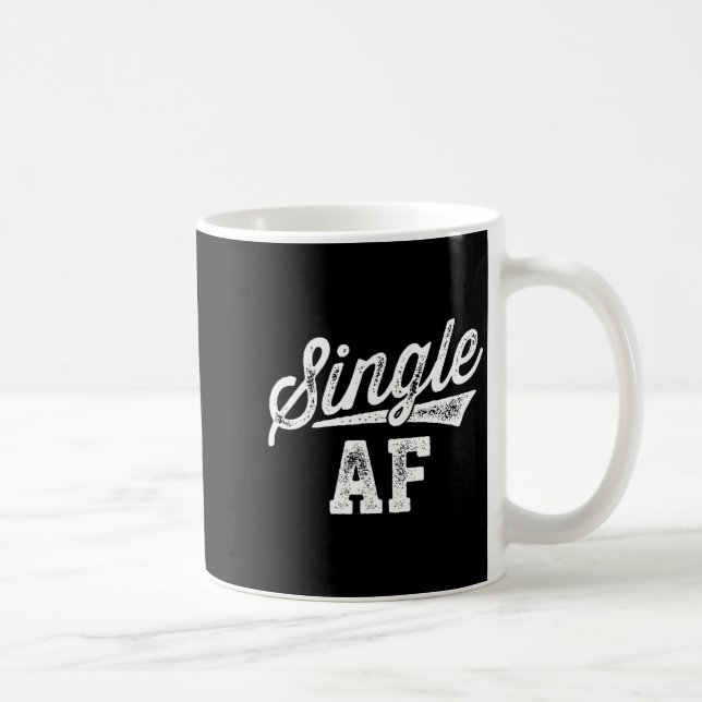 Single Af Funny Singles Awareness Day Anti-valenti Coffee Mug (Right)