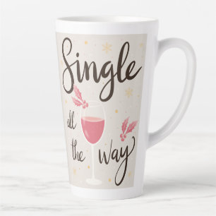 Single All the Way Christmas Latte Mug
