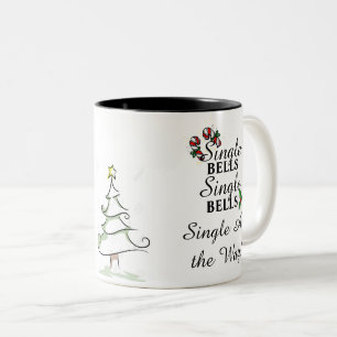 Single All The Way Mug