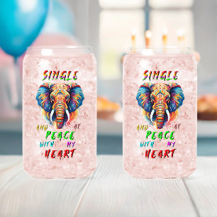 Single And At Peace With My Heart Can Glass