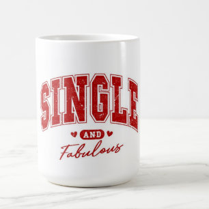 single and fabulous anti valentine  coffee mug