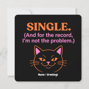 Single And for the record I'm not the problem Fun Invitation