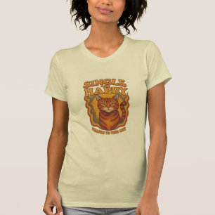 SINGLE AND HAPPY T-Shirt
