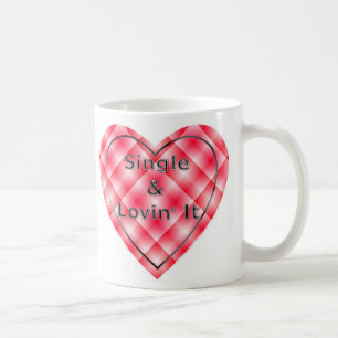 Single and loving it coffee mug