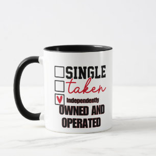 single and loving it - empowered woman t shirt mug