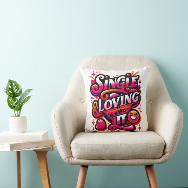 Single and Loving It - Empowering Valentine's Day Cushion (Chair)