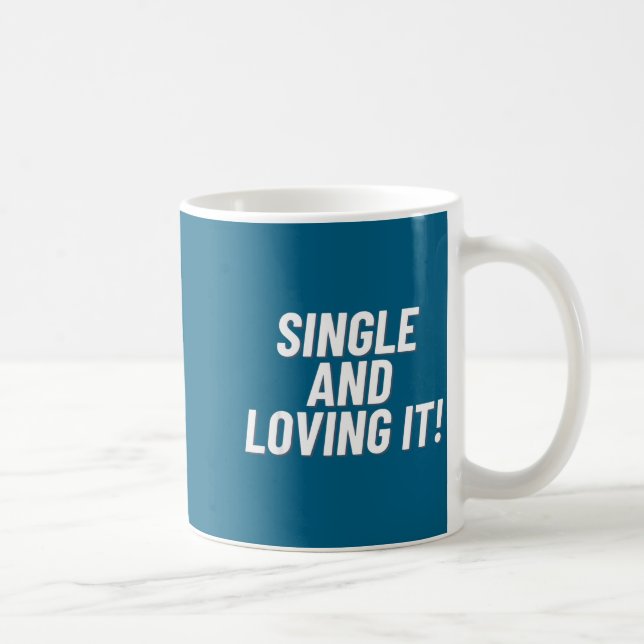Single And Loving It Funny Valentines Quote Men Wo Coffee Mug (Right)
