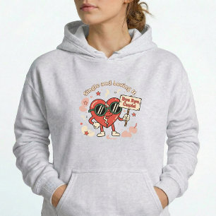 Single and Loving It Retro Funny Pullover Hoodie