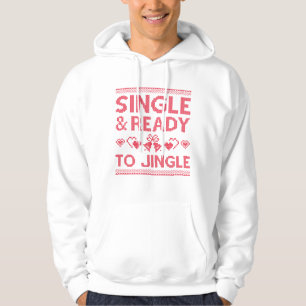 Single And Ready To Jingle Hoodie