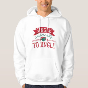 Single And Ready To Jingle Hoodie