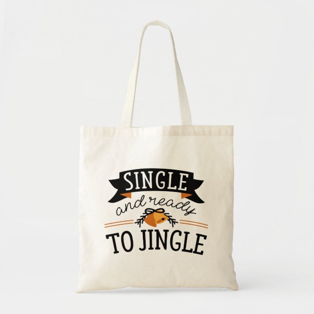 Single And Ready To Jingle Tote Bag (Front)