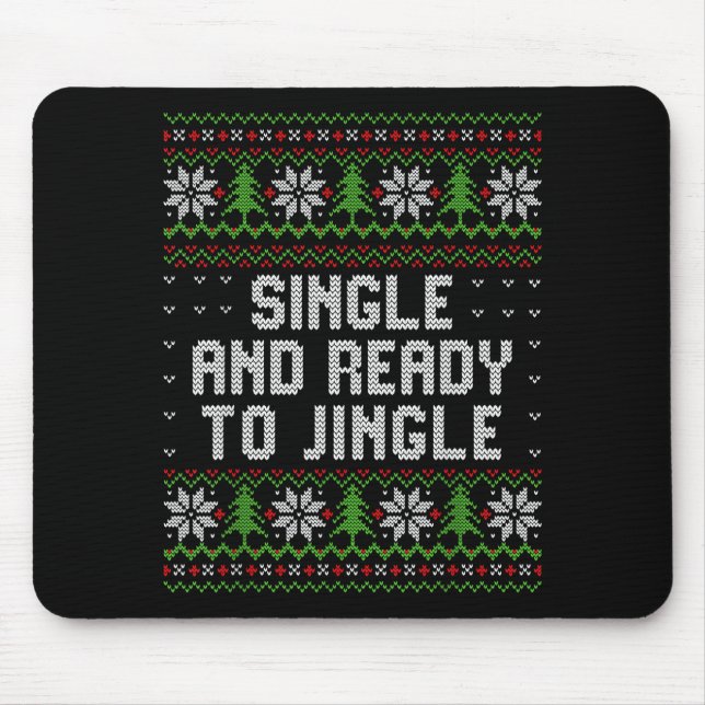 Single And Ready To Jingle Ugly Christmas Sweater  Mouse Mat (Front)
