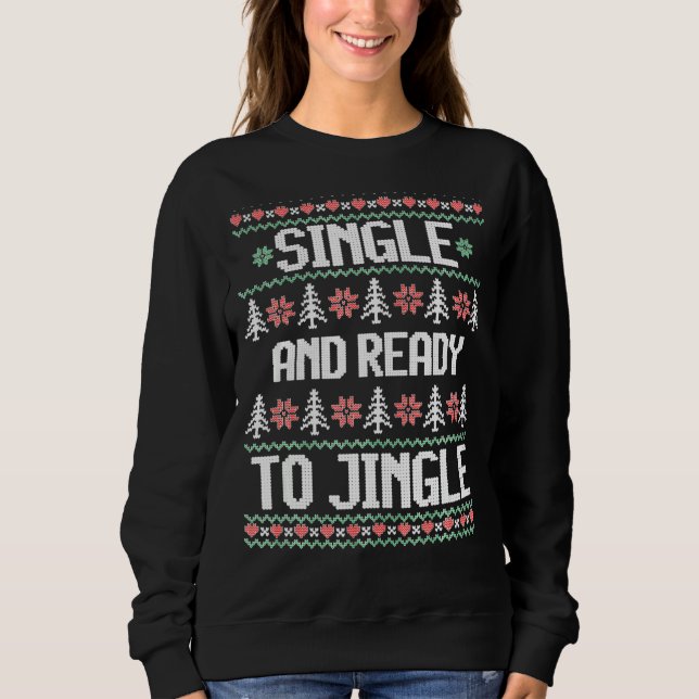 Single And Ready To Jingle Ugly Sweater Party Chri (Front)