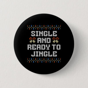 Single And Ready To Jingle Xmas Party Offensive Ch 6 Cm Round Badge