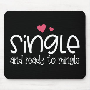 Single and Ready to Mingle Valentine   Mousepad