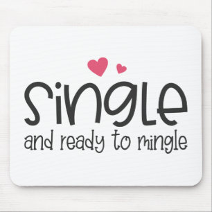 Single and Ready to Mingle Valentine   Mousepad