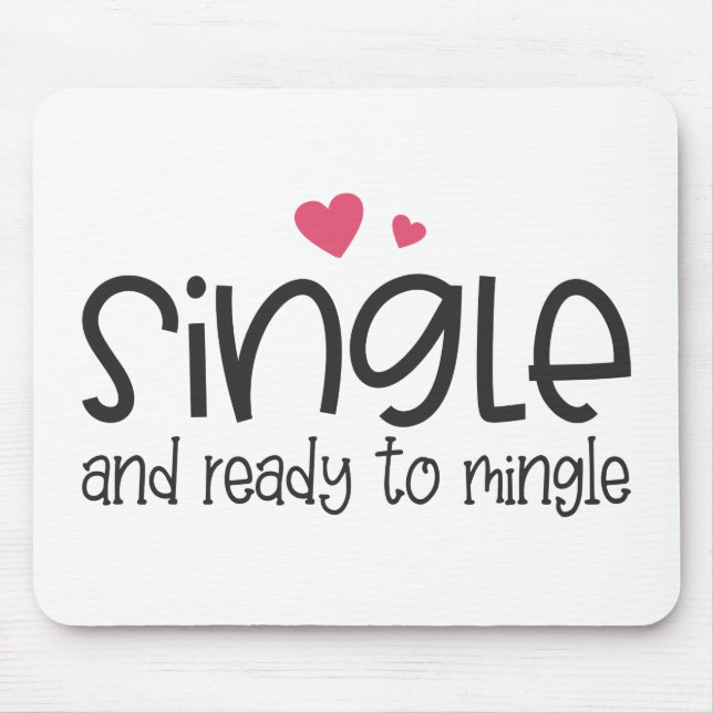 Single and Ready to Mingle Valentine | Mousepad (Front)
