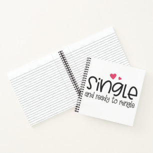 Single and Ready to Mingle Valentine Notebook