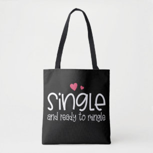 Single and Ready to Mingle Valentine Tote Bag