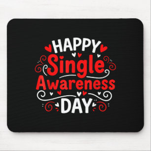 Single Awareness Day Funny Anti-valentine Humor De Mouse Mat