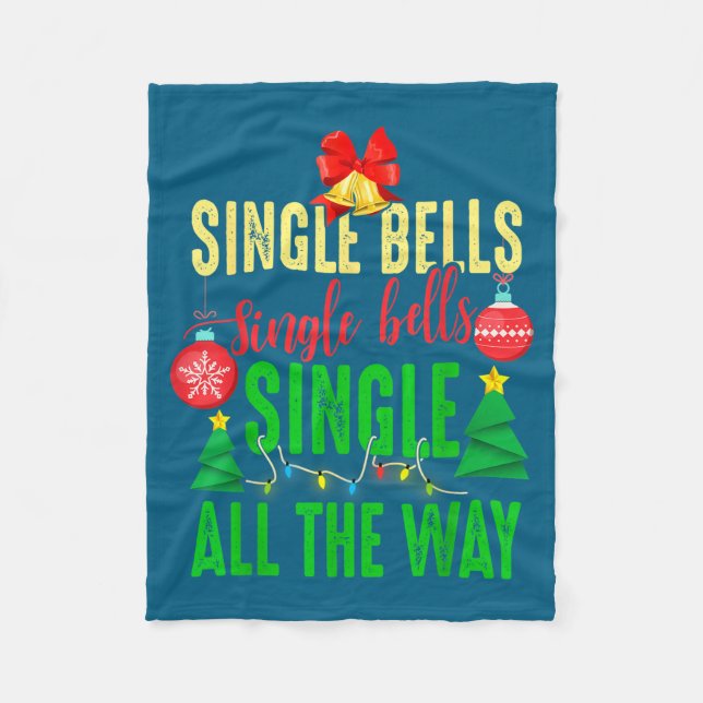 Single Bells Single All The Ways Funny Christmas S Fleece Blanket (Front)