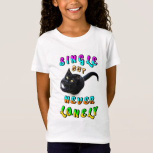 Single But Never Lonely T-Shirt