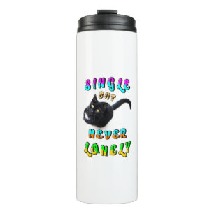 Single But Never Lonely Thermal Tumbler
