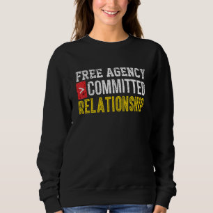 Single Committed Relationship Online Dating Bro G Sweatshirt