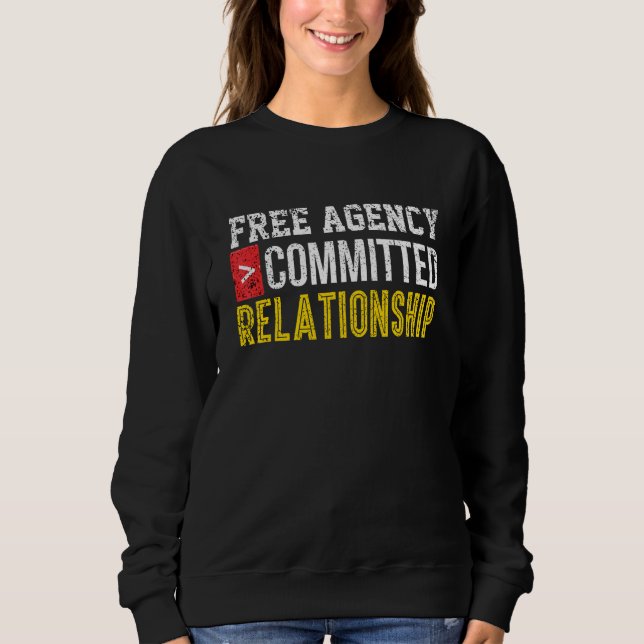 Single Committed Relationship Online Dating Bro  G Sweatshirt (Front)