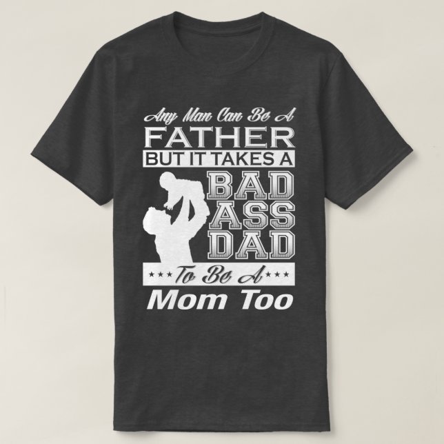 Single Dad Fathers Day T-Shirt (Design Front)