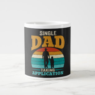 Single Dad Taking Application Large Coffee Mug