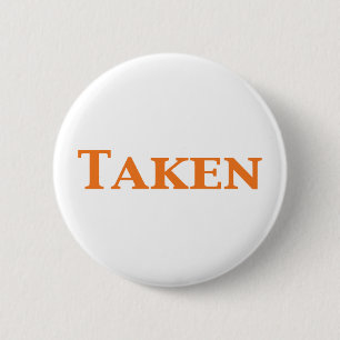 Single Dating or Taken Gifts 6 Cm Round Badge