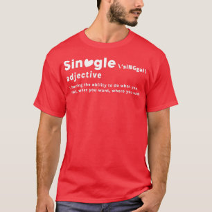 Single Definition Valentine's Day Single Heart Des T-Shirt
