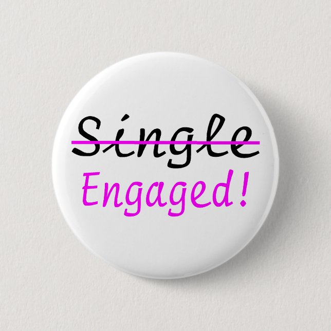 Single (Engaged) 6 Cm Round Badge (Front)