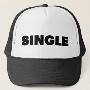 SINGLE fun slogan trucker hat