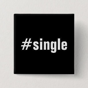#Single Funny Hashtag Typography Text 15 Cm Square Badge
