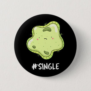 #Single Funny Solo Cell Biology Pun Dark BG 6 Cm Round Badge