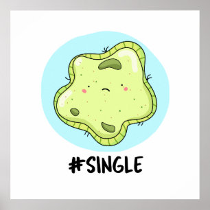 #Single Funny Solo Cell Biology Pun Poster