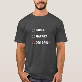 Single Married Dog Daddy, Dog Lover Shirt