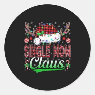 Single Mom Claus Christmas Light Matching Family X Classic Round Sticker